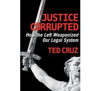 Ted Cruz Justice Corrupted (Copertina rigida)