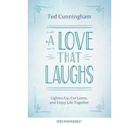 Ted Cunningham A Love That Laughs (Tascabile)