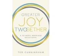 Ted Cunningham Greater Joy Twogether (Tascabile)