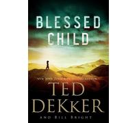 Blessed Child (The Caleb Books Series) by Dekker, Ted