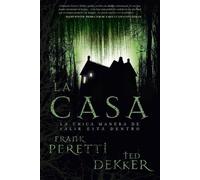 Ted Dekker Frank E. Peretti La casa (Tascabile)