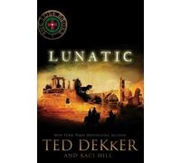 Ted Dekker Kaci Hill Lunatic (Tascabile) Lost Books