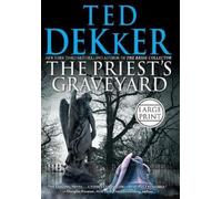 Ted Dekker The Priest's Graveyard (Copertina rigida)