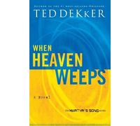 Ted Dekker When Heaven Weeps (Tascabile) Heaven Trilogy