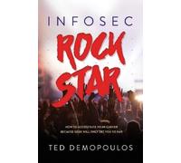 Ted Demopoulos Infosec Rock Star (Tascabile)