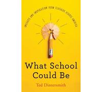 Ted Dintersmith What School Could Be (Copertina rigida)
