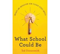 Ted Dintersmith What School Could Be (Tascabile)