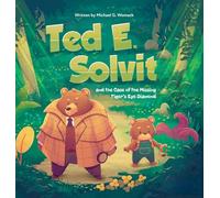 Ted E. Solvit and the Case of the Missing Tiger's Eye Diamond