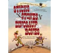 Ted Enik Sticks ’n’ Stones ’n’ Dinosaur Bones (Copertina rigida)