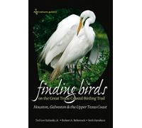 Ted Eubanks Seth Davidson Rob Finding Birds on the Great Texas Coast (Tascabile)