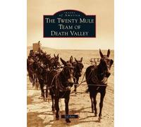 Ted Faye The Twenty Mule Team of Death Valley (Tascabile)