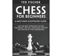 Ted Fischer Chess for Beginners (Tascabile)