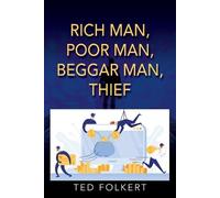 Ted Folkert Rich Man, Poor Man, Beggar Man, Thief (Tascabile)
