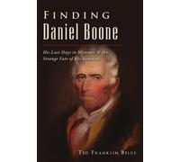 Ted Franklin Belue Finding Daniel Boone (Tascabile) American Legends