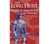Ted Franklin Belue The Long Hunt (Tascabile)