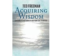 Ted Freeman Acquiring Wisdom (Tascabile)