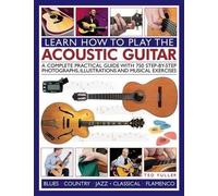 Ted Fuller Learn How to Play the Acoustic Guitar (Tascabile)
