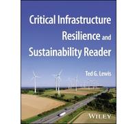 Ted G. Lewis Critical Infrastructure Resilience and Sustainability R (Tascabile)