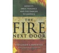 Ted Galen Carpenter The Fire Next Door (Copertina rigida)