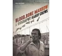 Ted Geltner Blood, Bone, and Marrow (Tascabile)