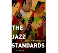 Ted Gioia The Jazz Standards (Copertina rigida)