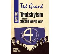 Ted Grant Trotskyism and the Second World War 1943-45 (Tascabile)