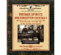 Ted Haigh Vintage Spirits and Forgotten Cocktails: Prohibitio (Copertina rigida)