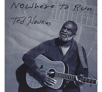 Hawkins, Ted - Nowhere to Run