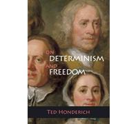 Ted Honderich On Determinism and Freedom (Copertina rigida)