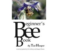Ted Hooper Clive De Bruyn Margaret Thomas The Beginner's Bee Book (Tascabile)