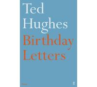 Ted Hughes – Birthday Letters