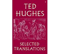 Ted Hughes Ted Hughes: Selected Translations (Copertina rigida)