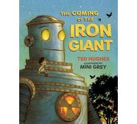 Ted Hughes The Coming of the Iron Giant (Copertina rigida)