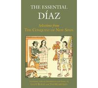 Ted Humphrey Bernal Diaz del Castillo The Essential Diaz (Copertina rigida)