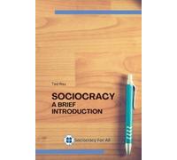 Ted J Rau Sociocracy. A brief introduction (Tascabile)