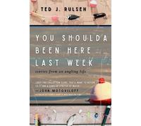 Ted J Rulseh You Shoulda Been Here Last Week (Tascabile)