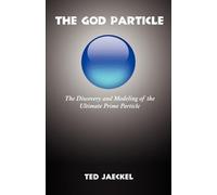Ted Jaeckel The God Particle (Tascabile)