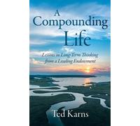 Ted Karns A Compounding Life (Tascabile)