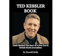 Ted Kessler Book: Oasis Marked The Start of A New Era In British Music Journalism