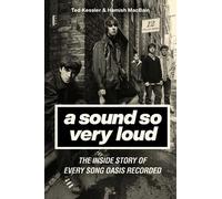 Ted Kessler Hamish Macbain A Sound So Very Loud (Copertina rigida)