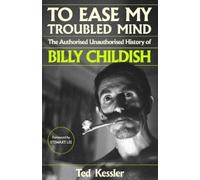 Ted Kessler To Ease My Troubled Mind (Copertina rigida)