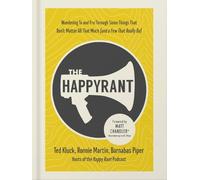 Ted Kluck Ronnie Martin Barnabas Piper The Happy Rant (Copertina rigida)