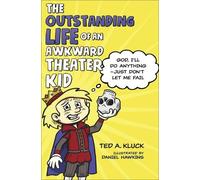 Ted Kluck The Outstanding Life of an Awkward Theater Kid (Copertina rigida)