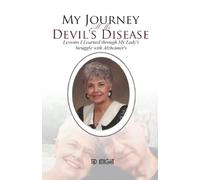 Ted Knight My Journey with the Devil's Disease (Tascabile)