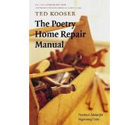 Ted Kooser The Poetry Home Repair Manual (Tascabile)