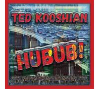 Ted Kooshian Hubub (CD) Album