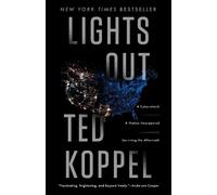 Ted Koppel – Lights Out – Attacco informatico, nazione impreparata – Tascabile