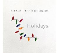 Ted & Kristen Lee Sergeant Nash Holidays (CD)