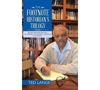 Ted Lange The Footnote Historian's Trilogy (Copertina rigida)