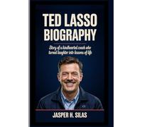 Ted Lasso biography: Story of a Kindhearted Coach Who Turned Laughter into Lessons of Life